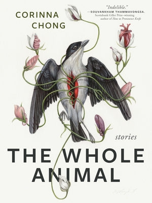 The Whole Animal by Chong, Corinna