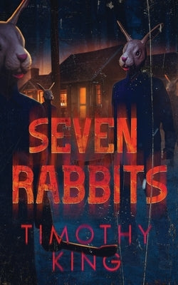 Seven Rabbits by King, Timothy