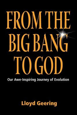 From the Big Bang to God by Geering, Lloyd