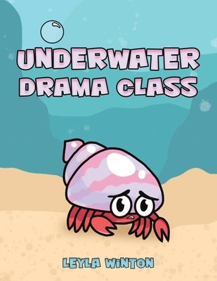 Underwater Drama Class by Winton, Leyla