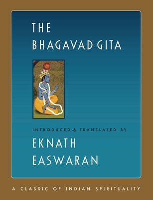 The Bhagavad Gita by Easwaran, Eknath