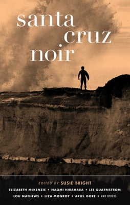 Santa Cruz Noir by Bright, Susie