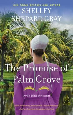 The Promise of Palm Grove by Gray, Shelley Shepard