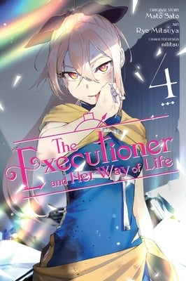 The Executioner and Her Way of Life, Vol. 4 (Manga) by Sato, Mato