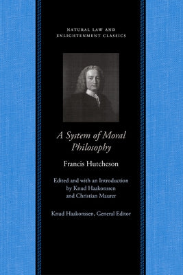 A System of Moral Philosophy by Hutcheson, Francis