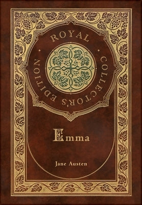 Emma (Royal Collector's Edition) (Case Laminate Hardcover with Jacket) by Austen, Jane