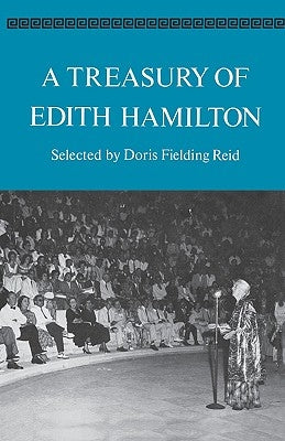 A Treasury of Edith Hamilton by Hamilton, Edith