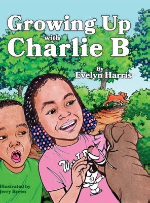 Growing Up with Charlie B by Harris, Evelyn