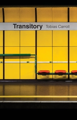 Transitory by Carroll, Tobias