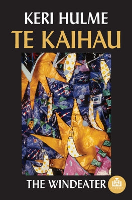 Te Kaihau by Hulme, Keri