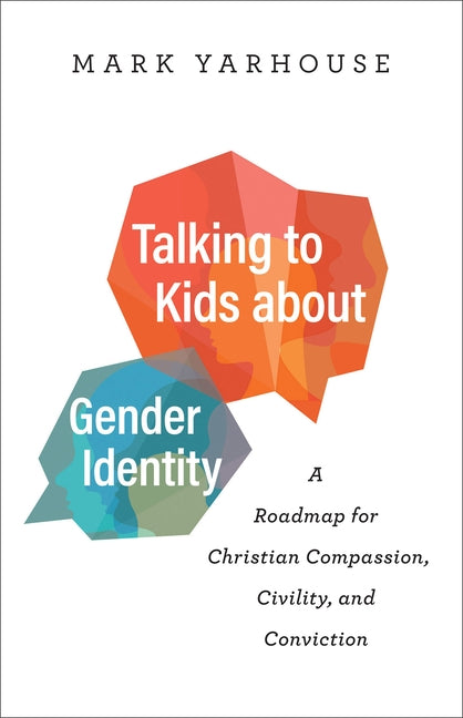 Talking to Kids about Gender Identity by Yarhouse, Mark