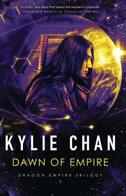 Dawn of Empire by Chan, Kylie