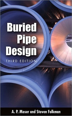 Buried Pipe Design by Moser, A. P.