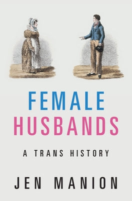 Female Husbands by Manion, Jen