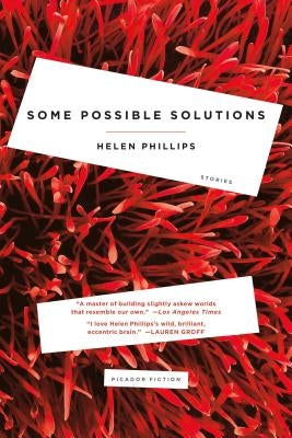 Some Possible Solutions: Stories by Phillips, Helen