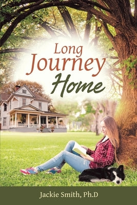 Long Journey Home by Smith Ph. D., Jackie