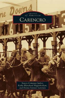 Carencro by Judice, Stacey Comeaux