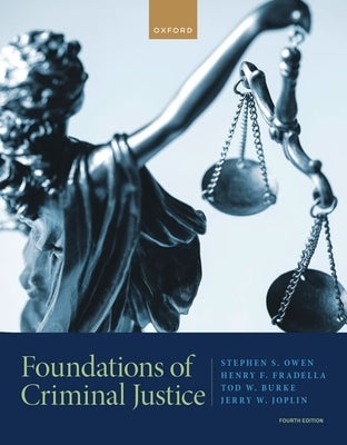Foundations of Criminal Justice by S. Owen, Stephen