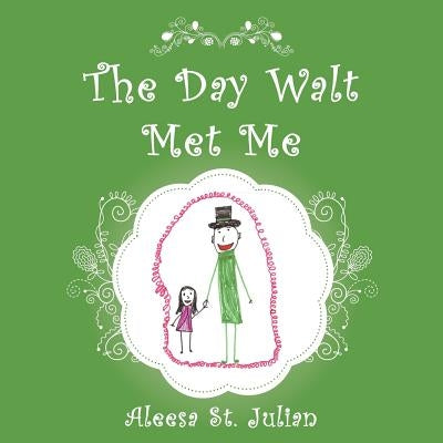 The Day Walt Met Me by St Julian, Aleesa
