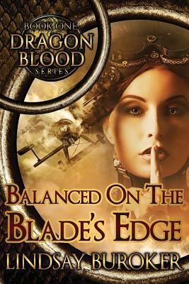 Balanced on the Blade's Edge by Buroker, Lindsay A.