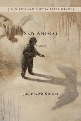 Sad Animal by McKinney, Joshua