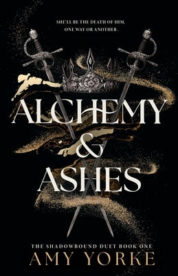 Alchemy & Ashes by Yorke, Amy