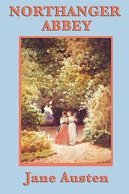 Northanger Abbey by Austen, Jane