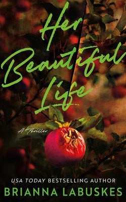 Her Beautiful Life by Labuskes, Brianna