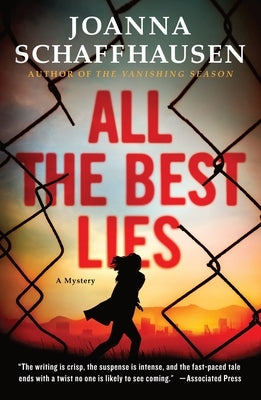 All the Best Lies: A Mystery by Schaffhausen, Joanna