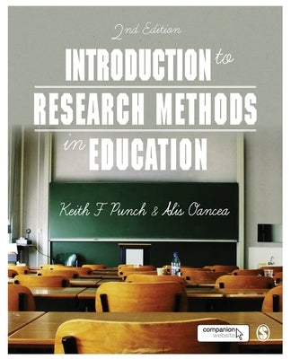 Introduction to Research Methods in Education by Punch, Keith F.