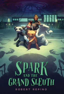 Spark and the Grand Sleuth by Repino, Robert