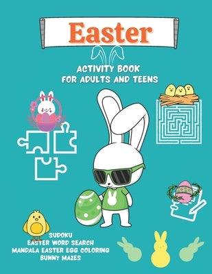 Easter Activity Book for Adults and Teens: Mandala Easter Egg Coloring, Bunny Mazes, Easter Word Search, Sudoku Great Easter gift for Relaxation and S by Publication, Vitale