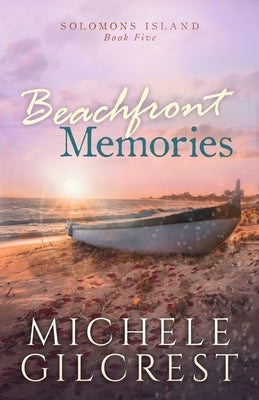 Beachfront Memories (Solomons Island Book 5) by Gilcrest, Michele