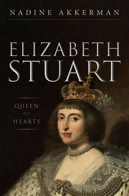 Elizabeth Stuart, Queen of Hearts by Akkerman, Nadine