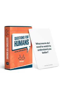 Questions for Humans: Dating by Delony, John