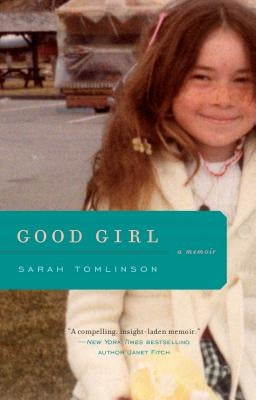 Good Girl: A Memoir by Tomlinson, Sarah