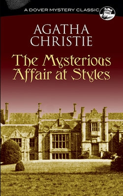 The Mysterious Affair at Styles by Christie, Agatha