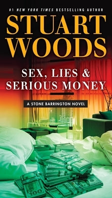 Sex, Lies & Serious Money by Woods, Stuart