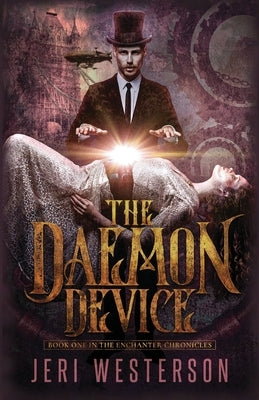 The Daemon Device: Book One of the Enchanter Chronicles by Carrasco, Robert