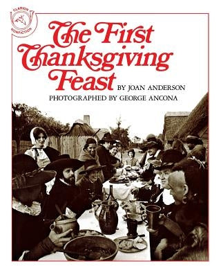 The First Thanksgiving Feast by Anderson, Joan