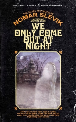 We Only Come Out At Night by Slevik, Nomar