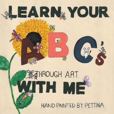 Learn Your Abc's Through Art with Me by Pettina