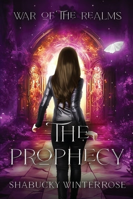 The Prophecy: A World of Magyieka Novel by Winterrose, Shabucky