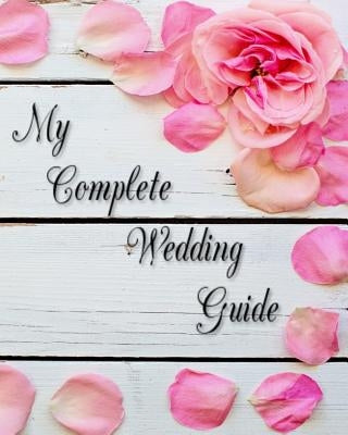 My Complete Wedding Guide: For The DIY Bride to Be by Planners, Lovely