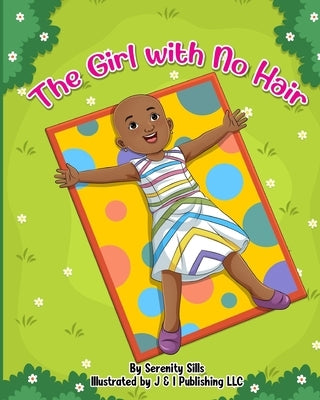 The Girl with No Hair by Publishing, J. &. I.