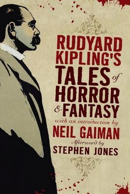 Rudyard Kipling's Tales of Horror and Fantasy by Kipling, Rudyard