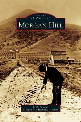 Morgan Hill by Sharma, U. R.