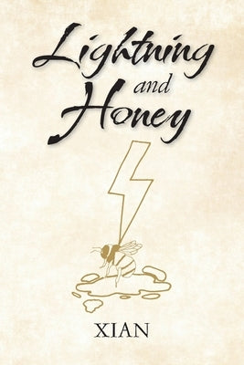 Lightning and Honey by Xian