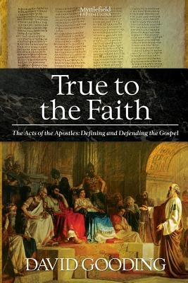 True to the Faith by Gooding, David