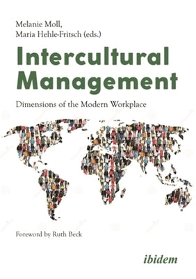 Intercultural Management: Dimensions of the Modern Workplace by Moll, Melanie
